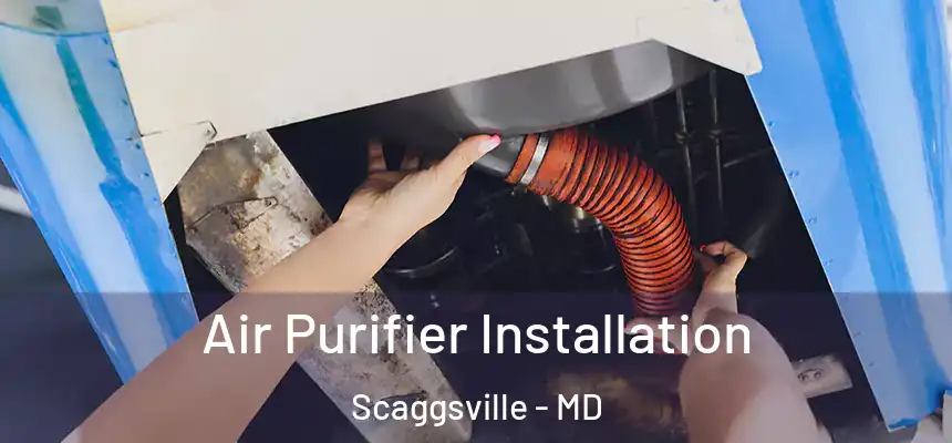  Air Purifier Installation Scaggsville - MD