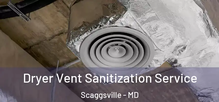  Dryer Vent Sanitization Service Scaggsville - MD