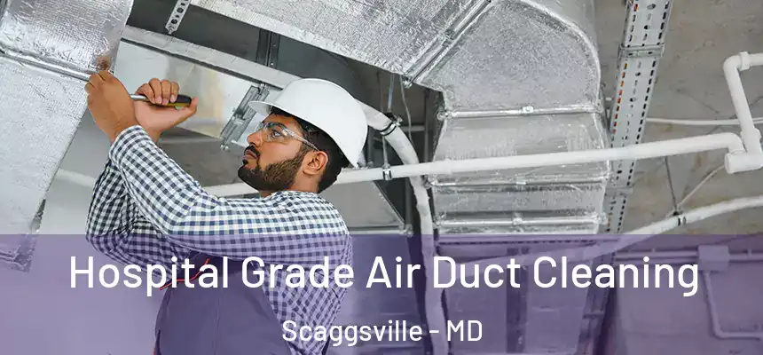 Hospital Grade Air Duct Cleaning Scaggsville - MD