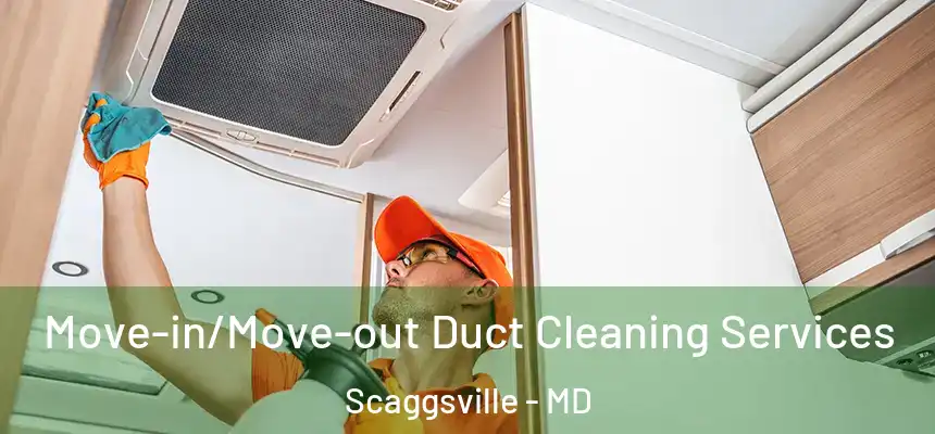  Move-in/Move-out Duct Cleaning Services Scaggsville - MD
