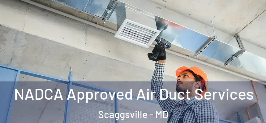 NADCA Approved Air Duct Services Scaggsville - MD