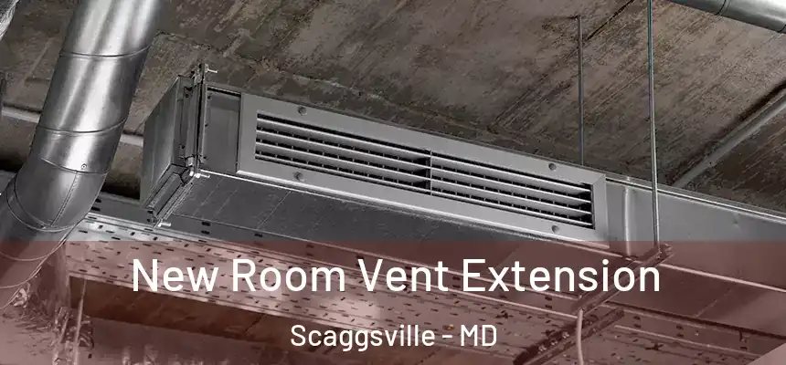  New Room Vent Extension Scaggsville - MD
