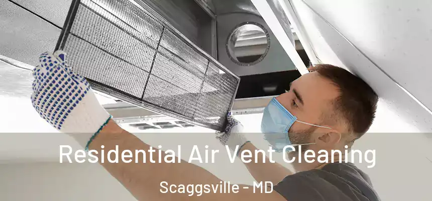 Residential Air Vent Cleaning Scaggsville - MD