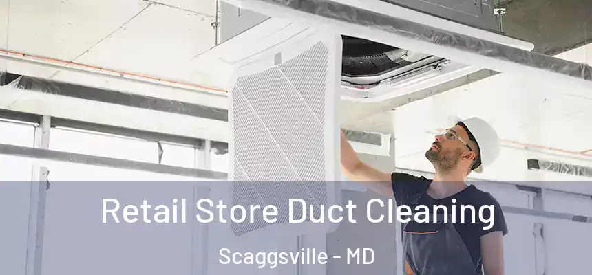  Retail Store Duct Cleaning Scaggsville - MD