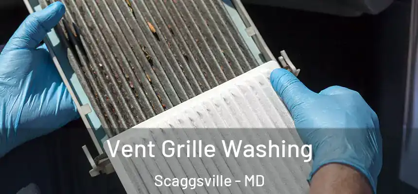 Vent Grille Washing Scaggsville - MD